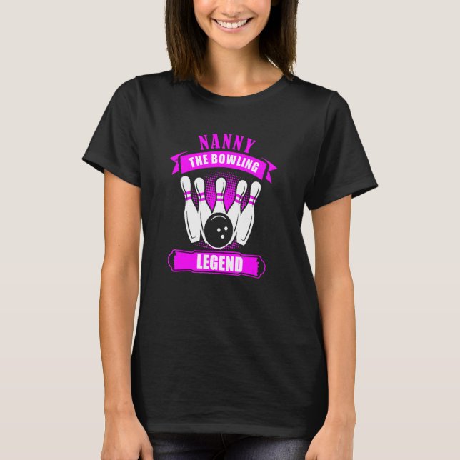 T-shirt Grandma Bowlers Ten Pin NANNY Legend Bowling (Devant)