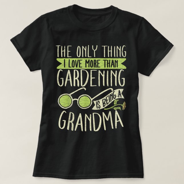 T-shirt Grandma Gardener Jardinage Grand-mère Jardin  (Design devant)