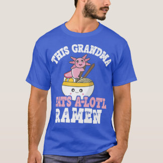 T-shirt Grandma Ramen Axolotl Pun Grandma Mange Beaucoup