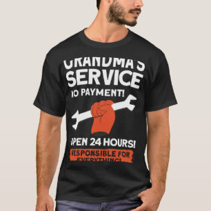 T-shirt Grandmas Service Pas De Paiement Ouvert 24 Heures 