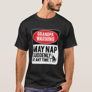 T-shirt GrandPa Avertissement Peut Tomber Soudainement À T