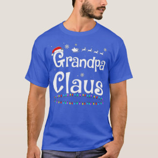 T-shirt Grandpa Claus Family Matching Grandpa Claus 