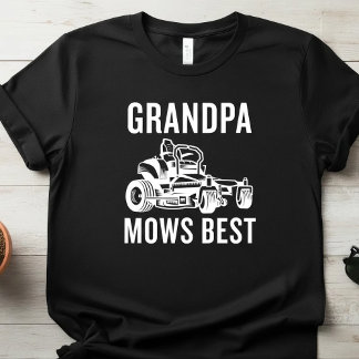 T-shirt Grandpa Mows Best Riding Lawn Mower