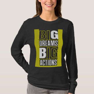 T-shirt Grands rêves Grandes actions Citations motivationn