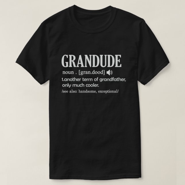 T-shirt Grandude Définition Drôle Signification Cool Grand (Design devant)