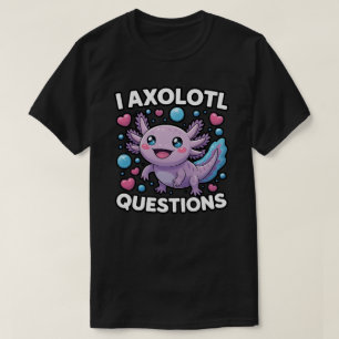 T-shirt Graphique des questions amusantes I Axolotl