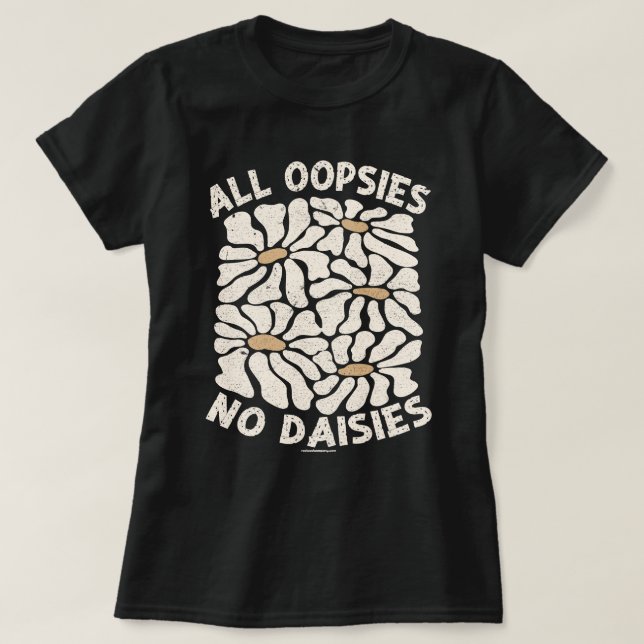 T-Shirt Graphique Drôle - Toutes Les Oopsies Pas D (Design devant)