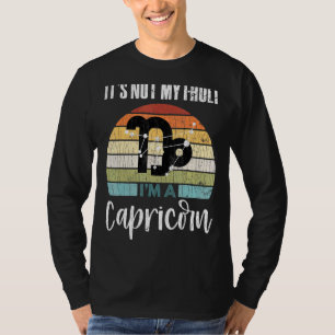 T-shirt Graphique du zodiaque Capricorne Ce n'est pas ma f
