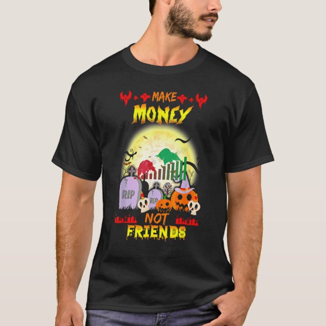 T-shirt Graphique Faire de l'argent pas des amis (Devant)