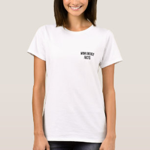 T-shirt graphique «Funny Mom Energy Facts» pour le