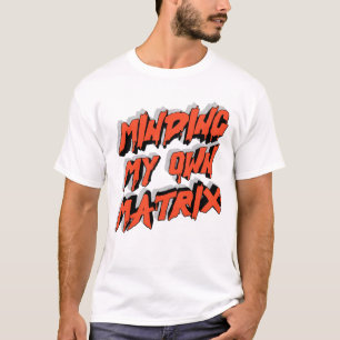 T-shirt graphique 'Minding My Own Matrix'