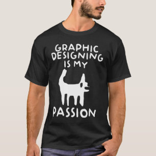 T-shirt Graphisme Est Mon Passion Illustrateurs