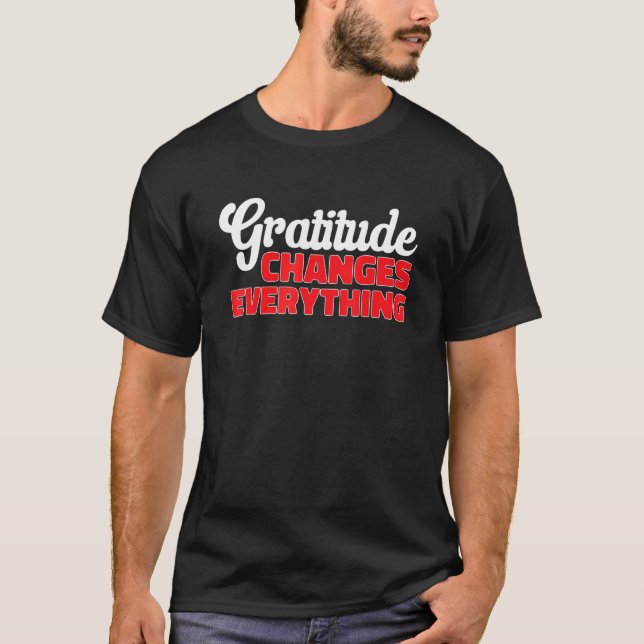 T-shirt Gratitude Change Tout Thankful Positive Ins (Devant)