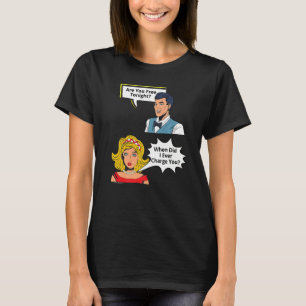 T-shirt Gratuit Ce Soir Quand Ai-Je Facturé Relation 2