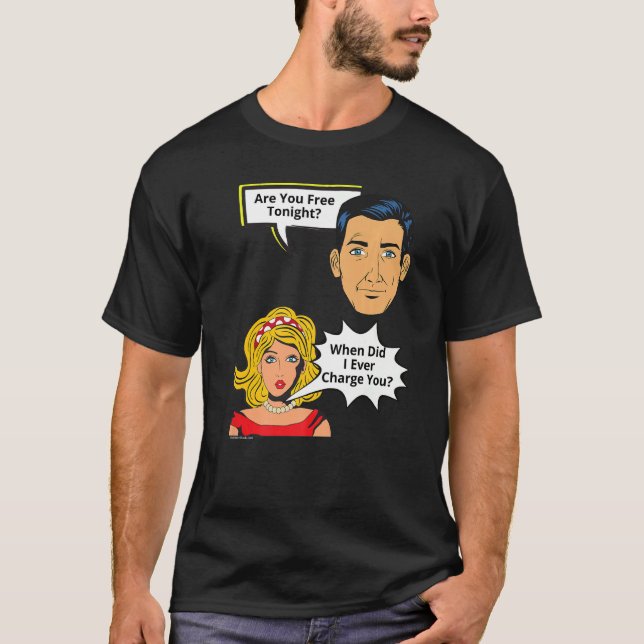 T-shirt Gratuit Ce Soir Quand Ai-Je Facturé Relation 3 (Devant)