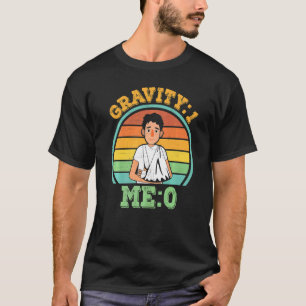 T-shirt Gravité 1 Me 0 Fracture du bras 1