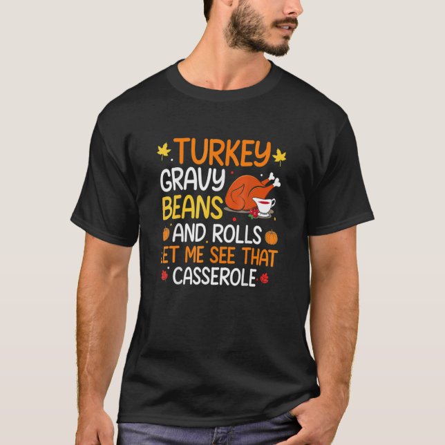 T-shirt Gravy Beans And Rolls Let Me Cute Turkey Thanksgiv (Devant)