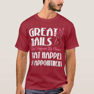 T-shirt Great Nails Tech Gig Manicurist Nail Technicien