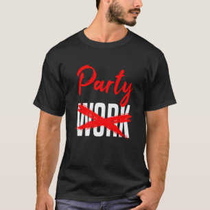 T-shirt Great Party Festival Celebration Statement Amusant