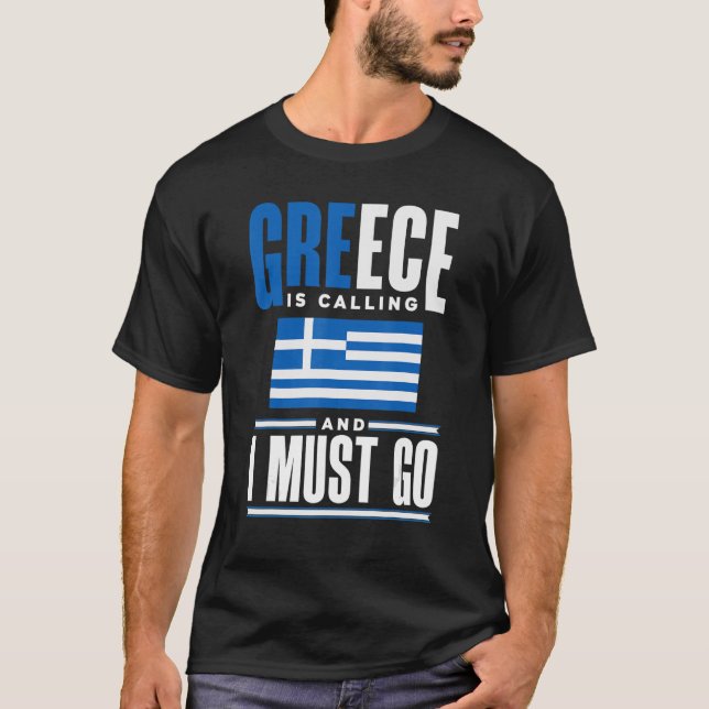 T-shirt Grèce Grèce Grèce Drapeau Grèce Grèce Appel Et Je  (Devant)