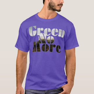 T-shirt Green No More 2