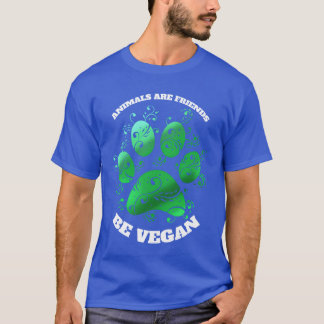 T-shirt Green Paw Animaux Sont Amis Végétariens Aller