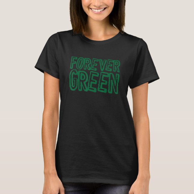 T-shirt Green Planet Forever Green Renewable Energy Enviro (Devant)
