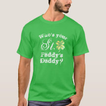 Green Shamrock St. Patrick's Day Who's Your Daddy?