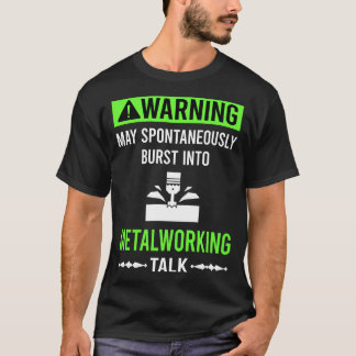 T-shirt Green Warningtalworking Metalworker