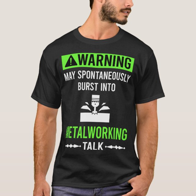 T-shirt Green Warningtalworking Metalworker (Devant)