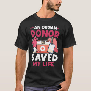 T-shirt Greffe d'organe Un donneur d'organes m'a sauvé la