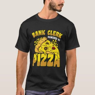 T-shirt Greffier Bancaire Actionné Par Pizza Banker Financ