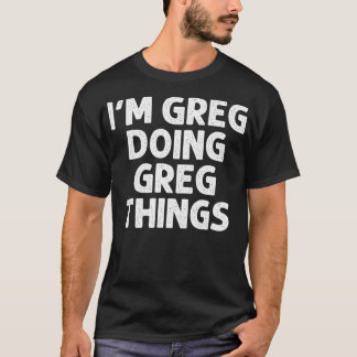 T-shirt GREG Cadeau Faire le nom des choses drôle Jok pers