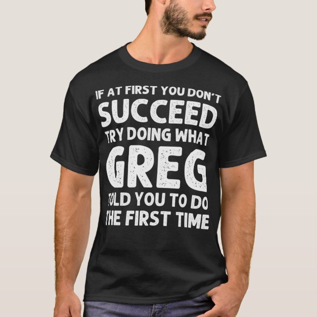 T-shirt GREG Nom Cadeau Personnalisé Anniversaire Drôle No (Devant)