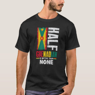 T-shirt Grenade Grenadienne La Moitié Grenadienne Est Meil