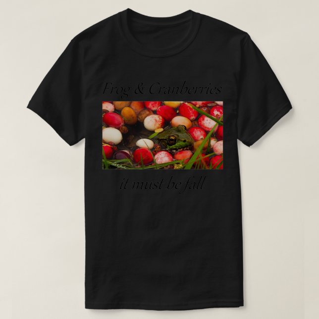 T-shirt grenouille et canneberges il doit tomber (Design devant)