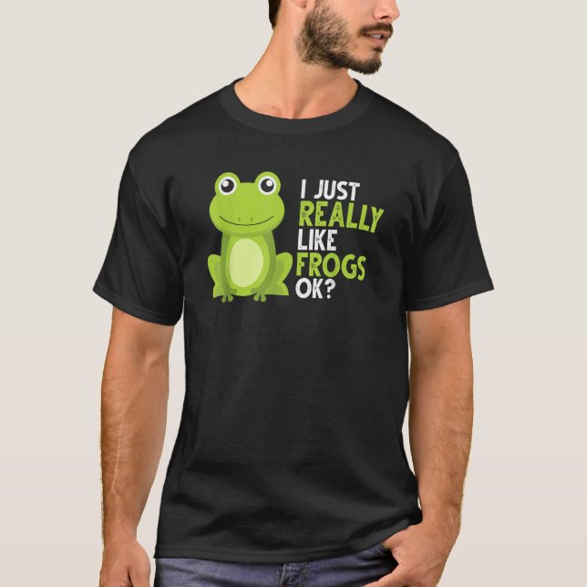 T-shirt Grenouille Fou J'Aime Vraiment Les Grenouilles Ok (Devant)