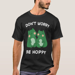 T-shirt Grenouille Ne t'inquiète pas sois sauterelle heure