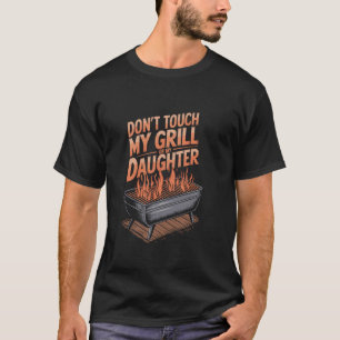 T-shirt Gril de BBQ drôle N'Touchez pas à mon grill ou à m