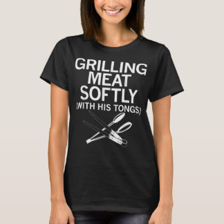 T-shirt Grilling Meat Softly With His Tongs Funny Grilling
