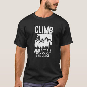 T-shirt Grimpe Tous Les Chiens De Roc De Grimper De Montag