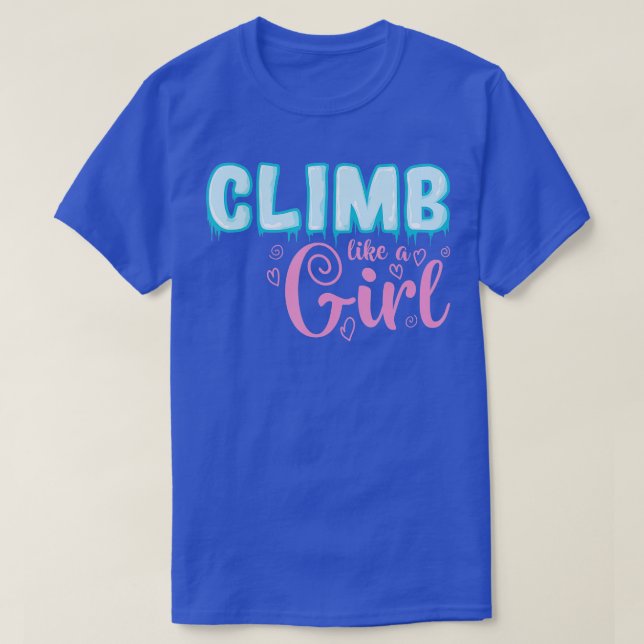T-shirt Grimper comme une fille sport extrême Escalade de  (Design devant)