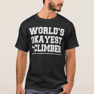 T-shirt Grimpeur affligé Deisgn d'Okayest des mondes pour