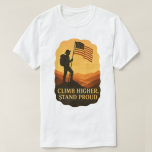 T-shirt Grimpez Plus Haut, Tenez-vous Fier Art de Randonné