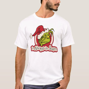 T-shirt Grinch Je suis toujours en saison