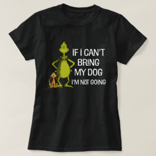 T-shirt Grinch si je ne peux pas amener mon chien, je ne v