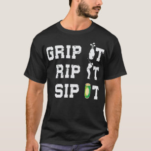 T-shirt Grip it Rip it Sip It Funny Beer Drinker net badmi