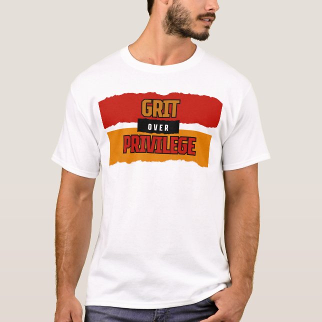 T-shirt Grit Over Privilege™ déchiré par le système Écrit (Devant)