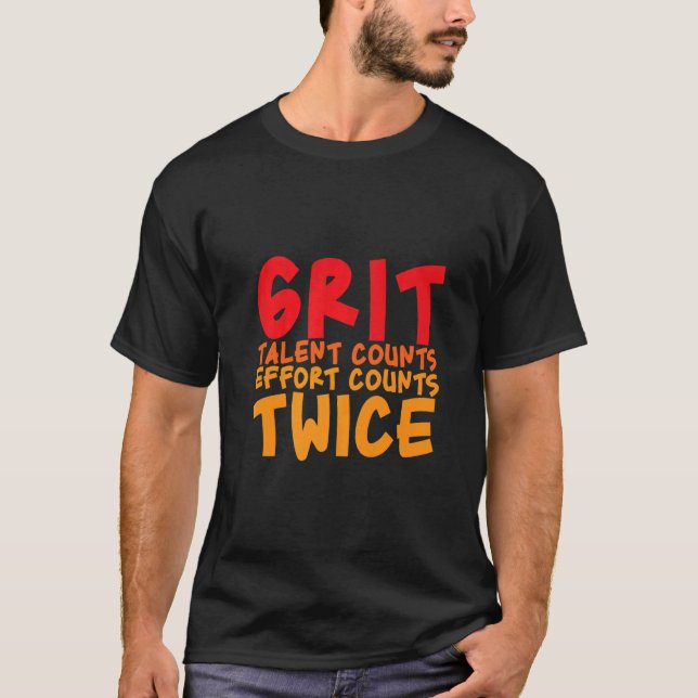 T-shirt Grit Talent Counts Effort Counts Twice (Devant)