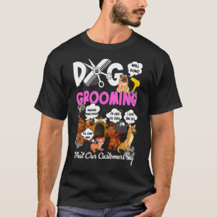 T-shirt Groomer de chien Ce que notre client dit bien fair